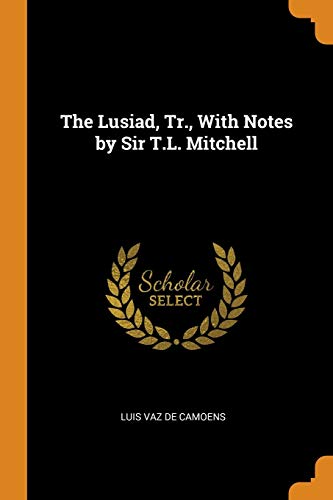 9780342206629: The Lusiad, Tr., With Notes by Sir T.L. Mitchell