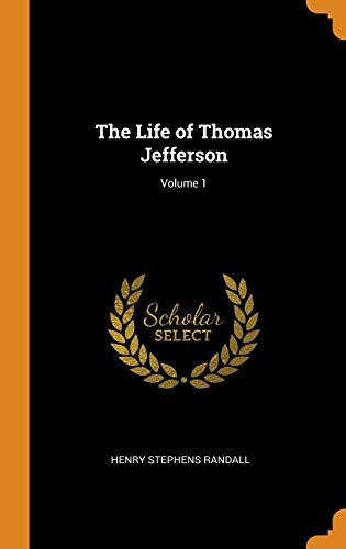 9780342259038: The Life Of Thomas Jefferson; Volume 1
