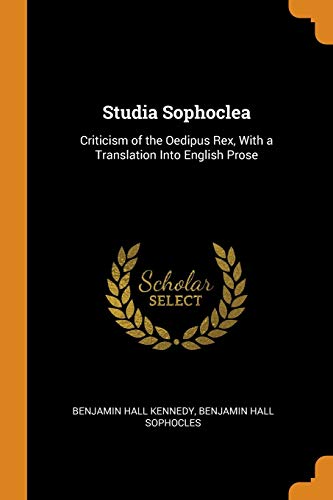 9780342332649: Studia Sophoclea: Criticism of the Oedipus Rex, With a Translation Into English Prose