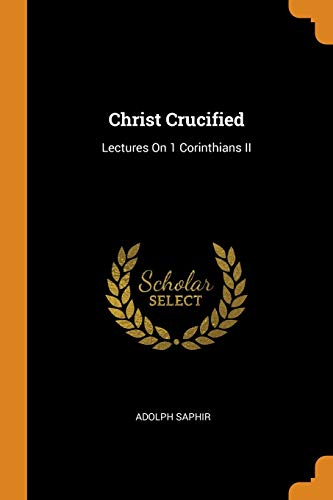 Stock image for Christ Crucified: Lectures On 1 Corinthians II for sale by Buchpark