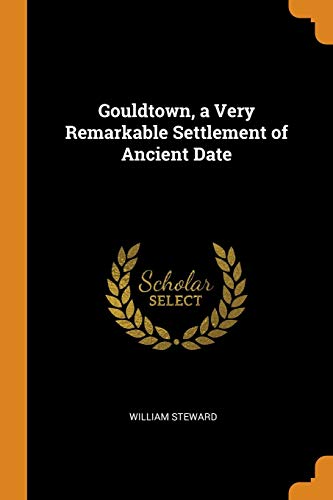Stock image for Gouldtown, a Very Remarkable Settlement of Ancient Date for sale by GF Books, Inc.