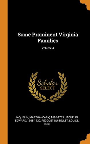 9780342470396: Some Prominent Virginia Families Volume 4