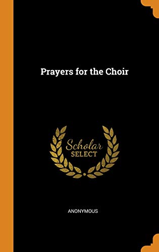 9780342506491: Prayers for the Choir