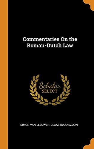 9780342515158: Commentaries On the Roman-Dutch Law