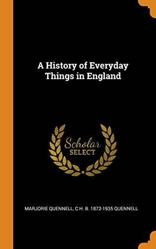 9780342535309: A History of Everyday Things in England