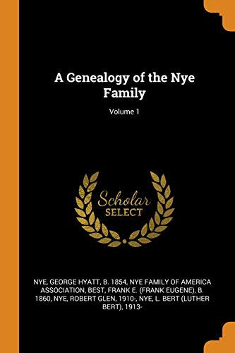 9780342574278: A Genealogy of the Nye Family; Volume 1