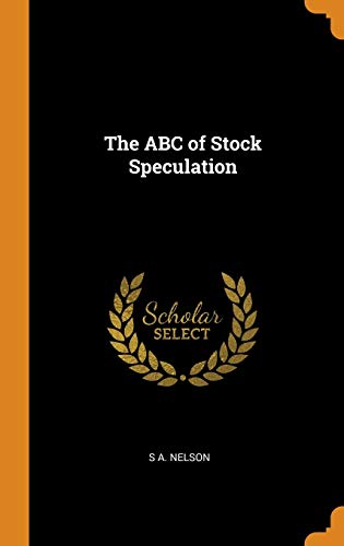 9780342585762: The ABC of Stock Speculation