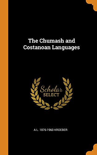 9780342597727: The Chumash and Costanoan Languages