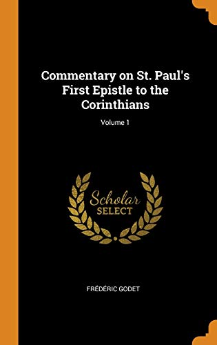 9780342598984: Commentary on St. Paul's First Epistle to the Corinthians; Volume 1