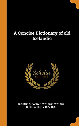 9780342600120: A Concise Dictionary of old Icelandic