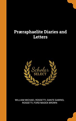 Imagen de archivo de Prraphaelite Diaries and Letters a la venta por Lucky's Textbooks
