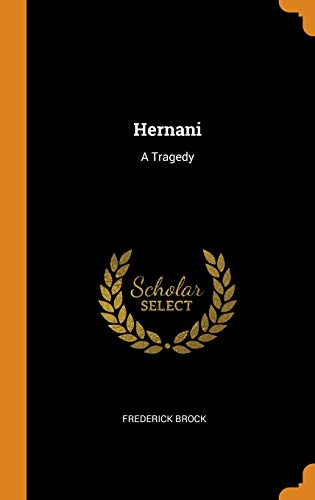 Beispielbild fr Hernani: A Tragedy zum Verkauf von Lucky's Textbooks