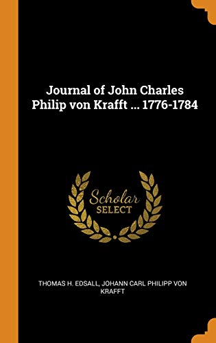 9780342633500: Journal of John Charles Philip Von Krafft ... 1776-1784