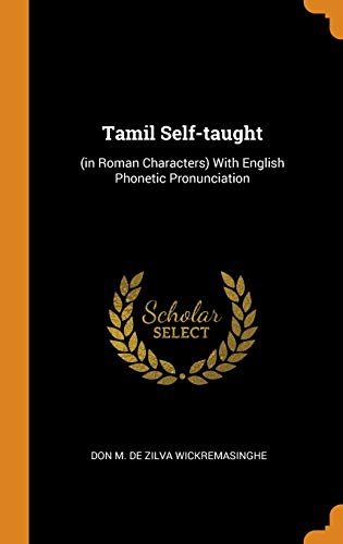 Stock image for Tamil Self-taught: (in Roman Characters) With English Phonetic Pronunciation for sale by Lucky's Textbooks