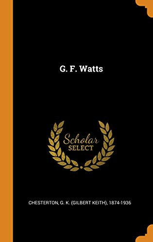 Beispielbild fr G. F. Watts zum Verkauf von West Coast Bookseller