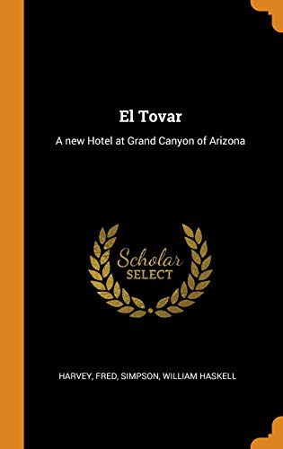 9780342646944: El Tovar: A new Hotel at Grand Canyon of Arizona