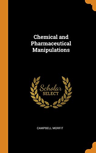9780342677771: Chemical and Pharmaceutical Manipulations