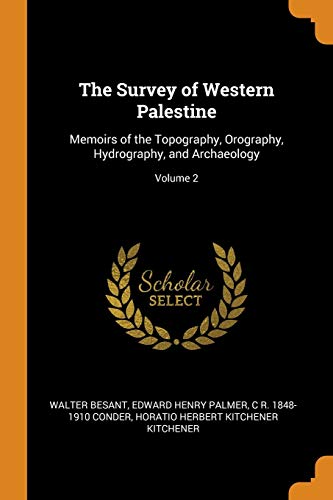 9780342714773: The Survey of Western Palestine: Memoirs of the Topography, Orography, Hydrography, and Archaeology; Volume 2