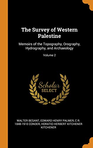9780342714780: The Survey of Western Palestine: Memoirs of the Topography, Orography, Hydrography, and Archaeology; Volume 2