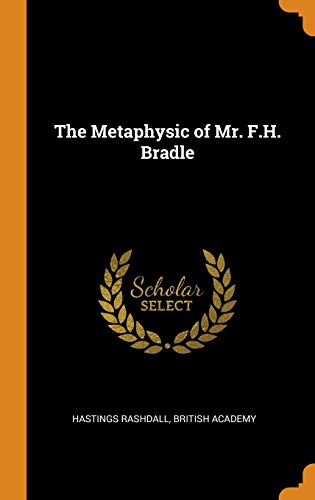 9780342717569: The Metaphysic of Mr. F.H. Bradle