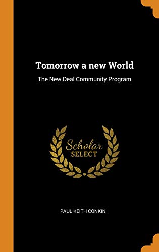 9780342718573: Tomorrow a new World: The New Deal Community Program
