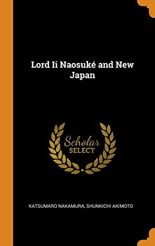 Stock image for Lord Ii Naosuk and New Japan for sale by Lucky's Textbooks