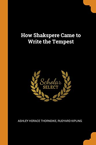 Beispielbild fr How Shakspere Came to Write the Tempest zum Verkauf von Majestic Books