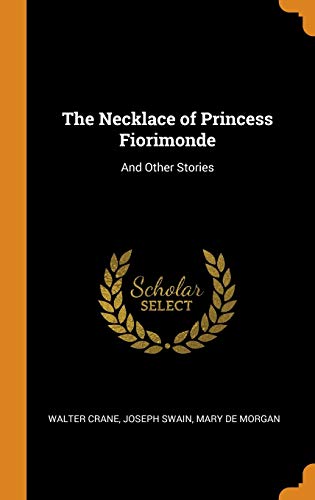 9780342843299: The Necklace Of Princess Fiorimonde: And Other Stories