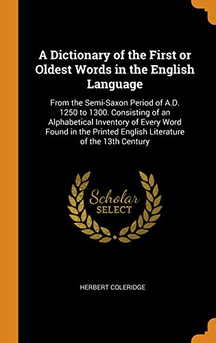 9780342861880: A Dictionary Of The First Or Oldest Words In The English Language