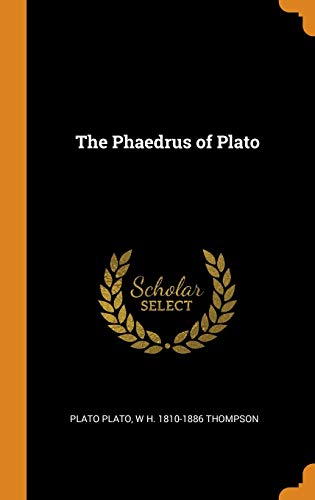 9780342884209: The Phaedrus of Plato