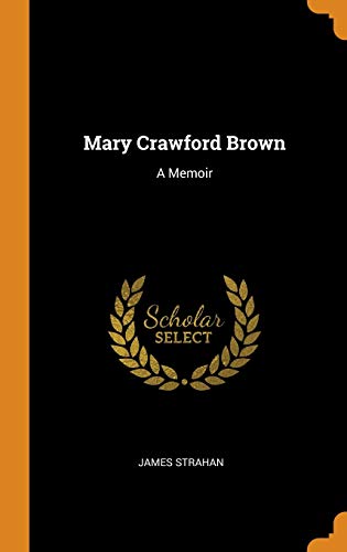 9780342930821: Mary Crawford Brown: A Memoir