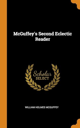 Beispielbild fr McGuffeys Second Eclectic Reader zum Verkauf von Hawking Books