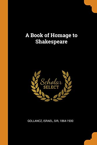 9780342938681: A Book of Homage to Shakespeare