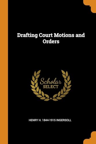 Beispielbild fr Drafting Court Motions and Orders zum Verkauf von PlumCircle