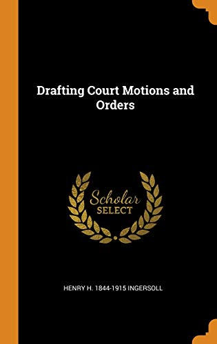 Stock image for Drafting Court Motions and Orders for sale by Lucky's Textbooks