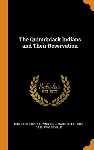 9780342961276: The Quinnipiack Indians and Their Reservation