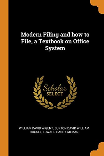 9780343007041: Modern Filing and how to File, a Textbook on Office System