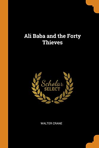 9780343007782: Ali Baba and the Forty Thieves