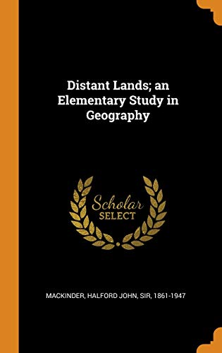 9780343117924: Distant Lands; An Elementary Study in Geography