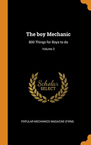 9780343120542: The boy Mechanic: 800 Things for Boys to do; Volume 3