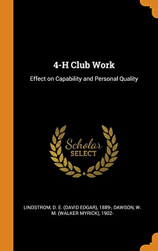 Stock image for 4-H Club Work: Effect on Capability and Personal Quality for sale by Lucky's Textbooks