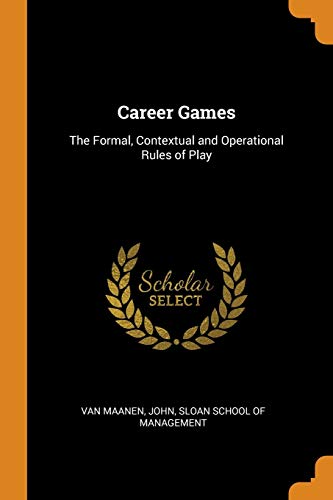 9780343140625: Career Games: The Formal, Contextual and Operational Rules of Play