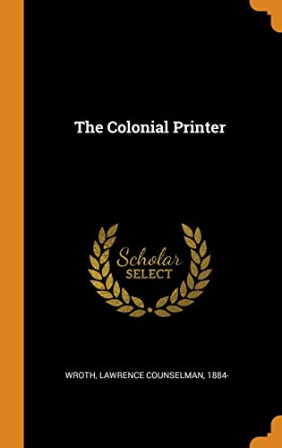 9780343164805: The Colonial Printer