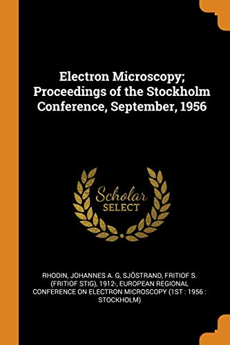 Beispielbild fr Electron Microscopy; Proceedings of the Stockholm Conference, September, 1956 zum Verkauf von Ammareal