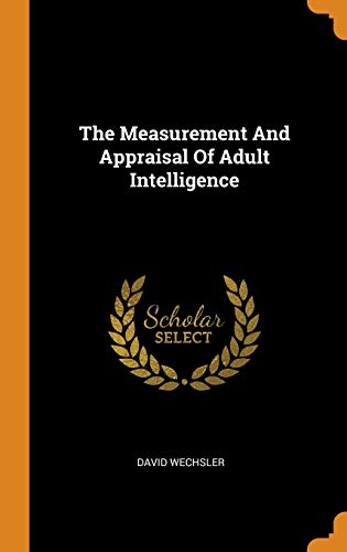 Stock image for The Measurement And Appraisal Of Adult Intelligence for sale by Discover Books