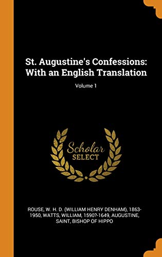 9780343251857: St. Augustine's Confessions: With an English Translation; Volume 1