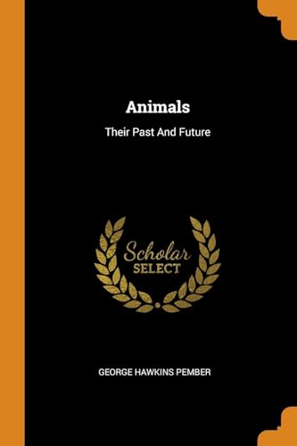 Stock image for Animals: Their Past And Future for sale by GF Books, Inc.