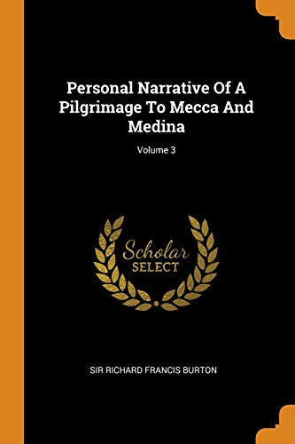 9780343293703: Personal Narrative Of A Pilgrimage To Mecca And Medina; Volume 3