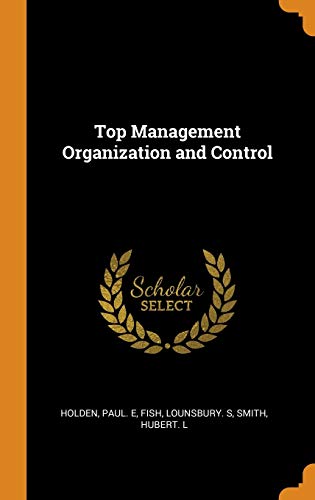 9780343297374: Top Management Organization and Control