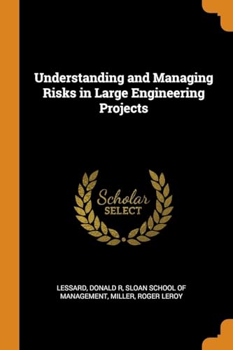 9780343304324: Understanding and Managing Risks in Large Engineering Projects